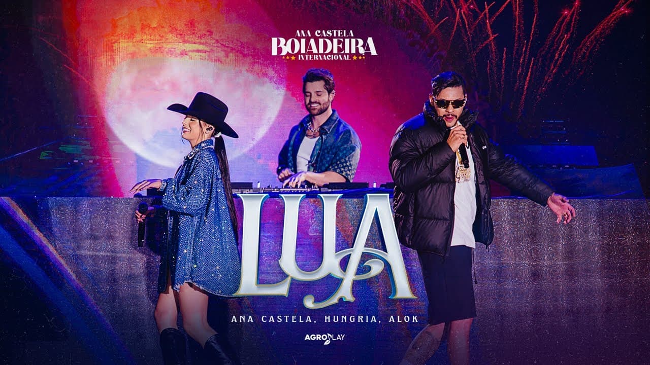 Ana Castela ft. @alok, @OficialHungria - Lua (DVD Boiadeira Internacional)