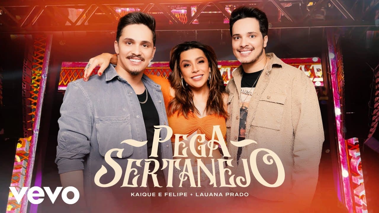 Kaique e Felipe, Lauana Prado - Pega Sertanejo (Ao Vivo)