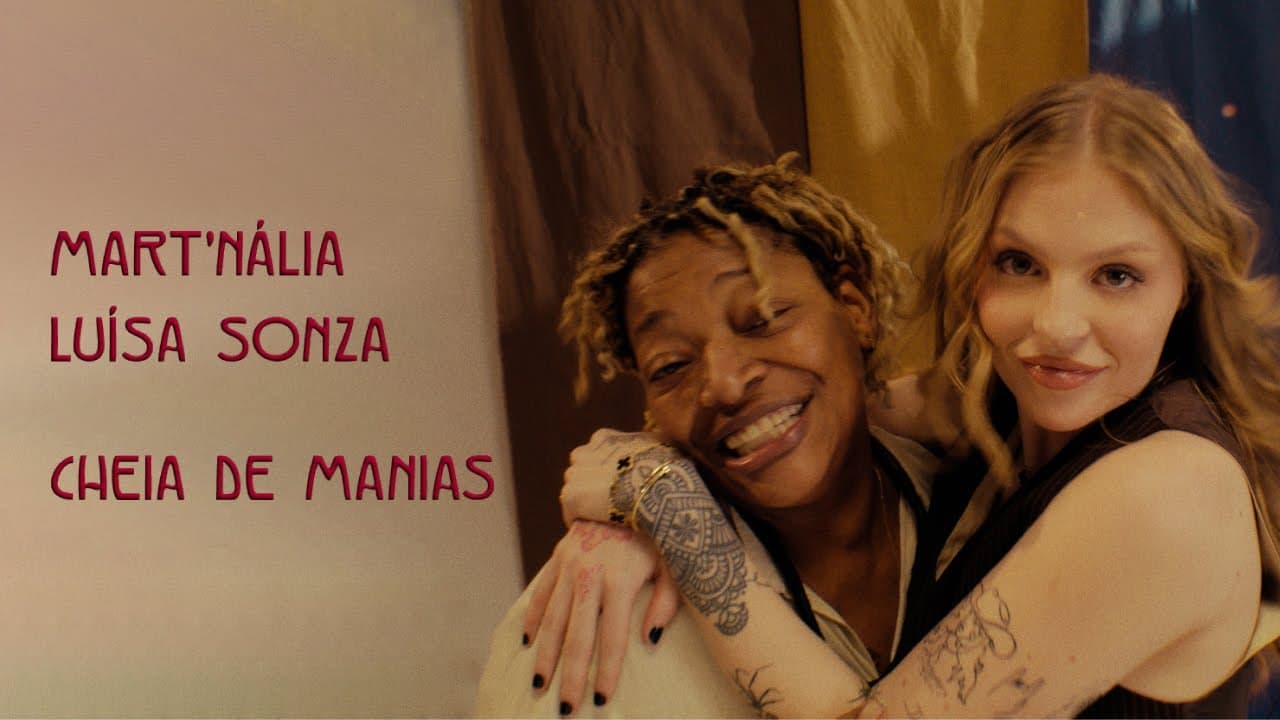 Mart'nália, Luísa Sonza - Cheia de Manias (Clipe Oficial)