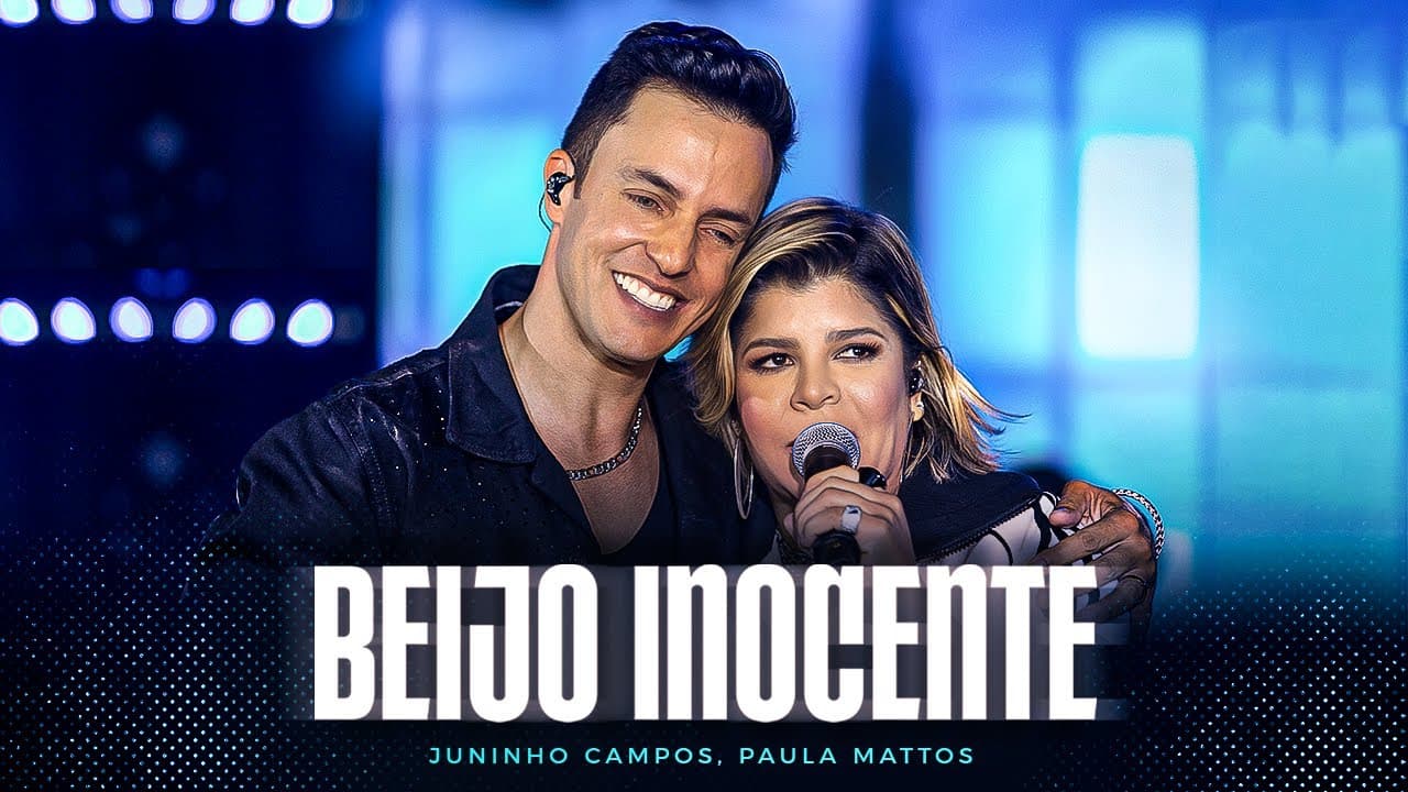 Juninho Campos, @paulamattosoficial - Beijo Inocente (DVD Nosso Tempo)