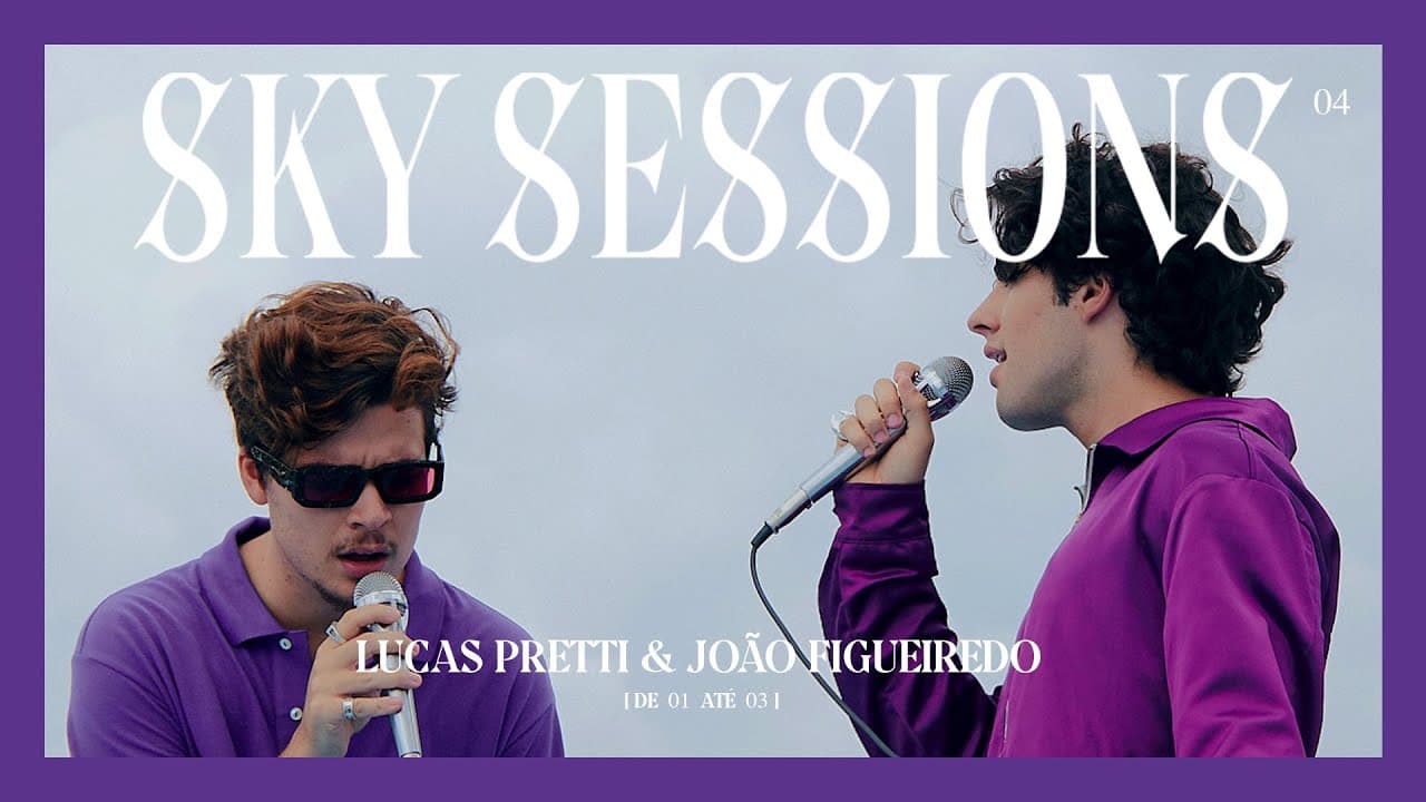 Lucas Pretti & João Figueiredo (DE 1 ATÉ 3) - SKY SESSIONS EP.04