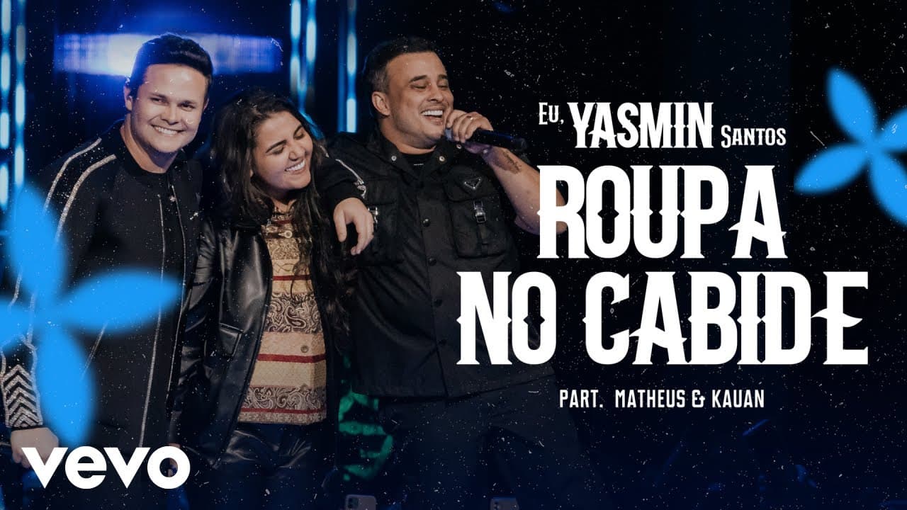 Yasmin Santos, Matheus & Kauan - Roupa no Cabide (Ao Vivo)