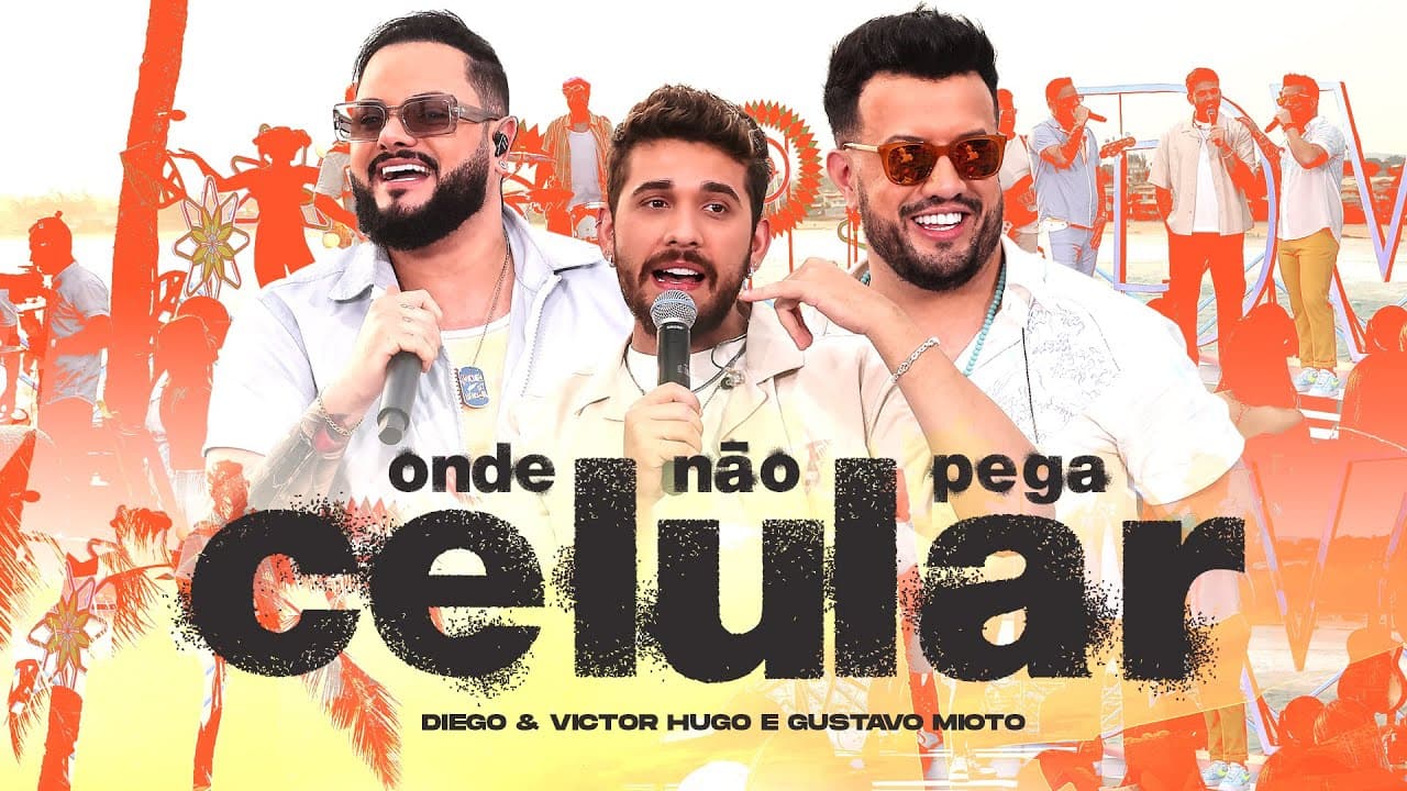 Diego & Victor Hugo e Gustavo Mioto - Onde Não Pega Celular (Ao Vivo) (Vídeo Oficial)