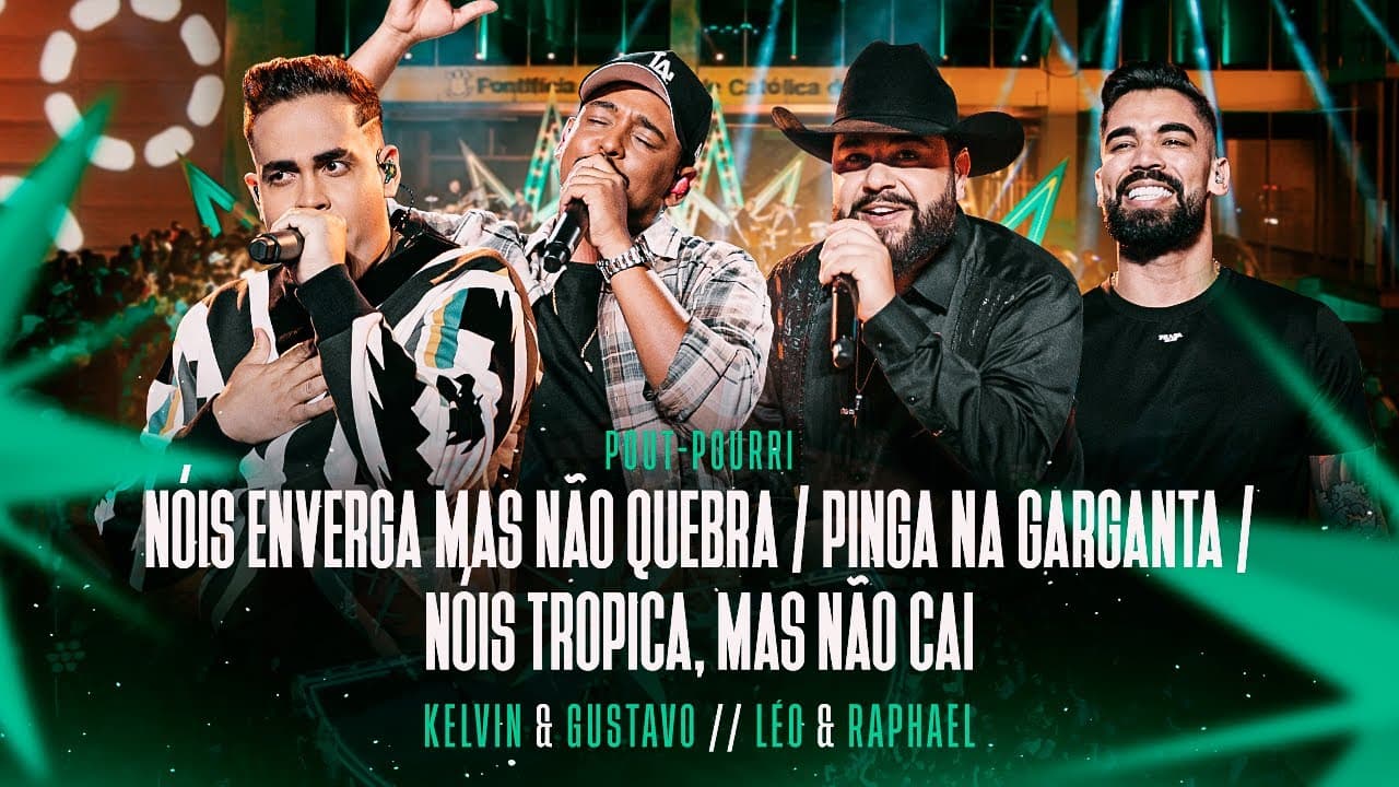 Kelvin e Gustavo + Léo e Raphael - Nóis Enverga Mas Não Quebra / Pinga Na Garganta / Nóis tropica..