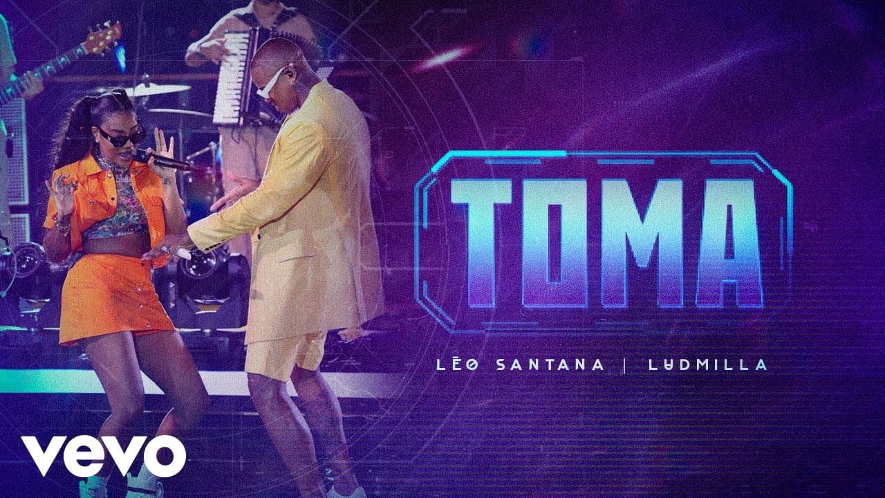 Léo Santana, Ludmilla - Toma (Ao Vivo Na Praia do Forte-BA / 2021)