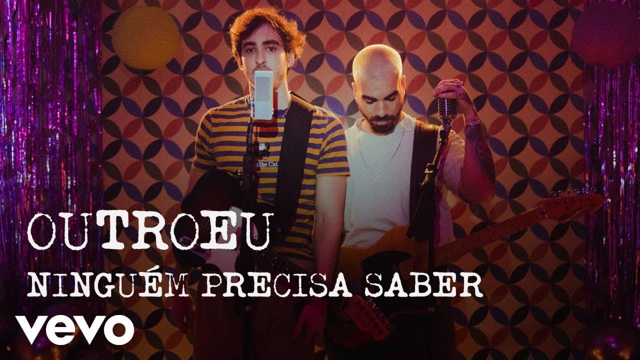 OUTROEU - Ninguém Precisa Saber